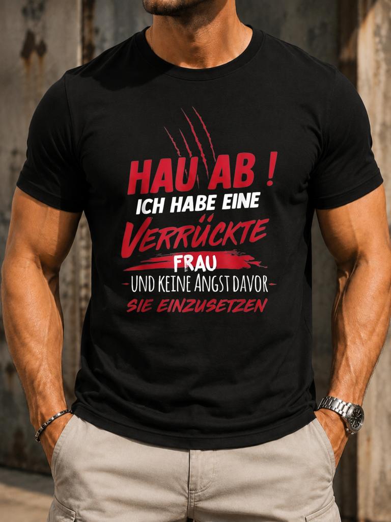 Go Away I Have A Crazy Wife And M Not Afraid To Use Her Slogan Graphic With Red Claw Marks And Bold Unisex All Tshirt