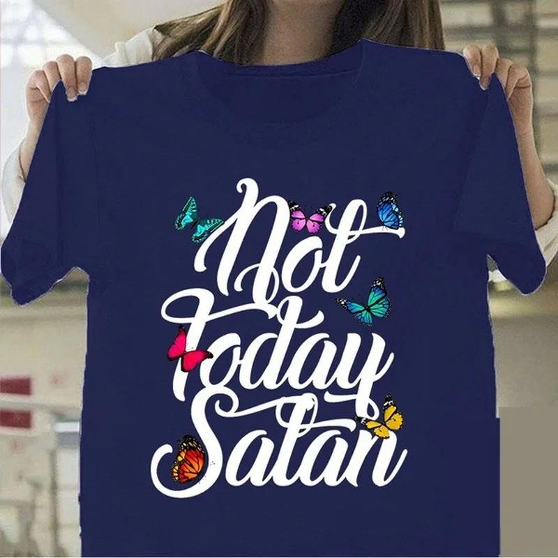 Not Today Satan Butterfly Print T Shirt Women Short Sleeve O Neck Loose Tshirt Summer Women Tee Shirt Tops Camisetas Mujer