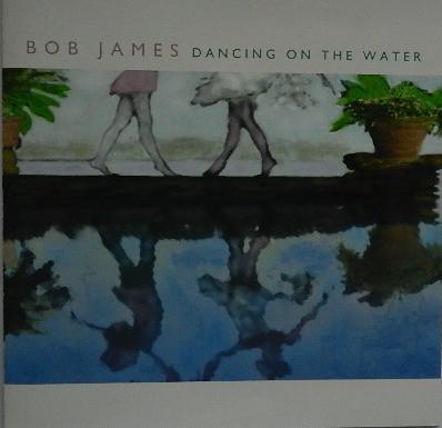 

CD BOB JAMES - Dancing On The Water WPCR10859 Warner Bros. Re 2001 US Jazz Used