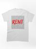 Rent a Hero Rent lyrics Classic Unisex T-Shirt