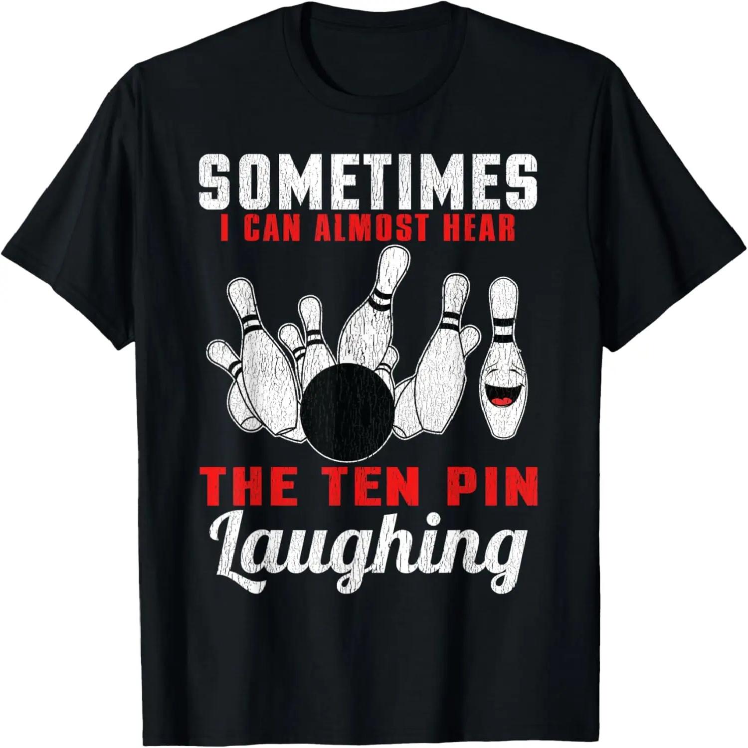 I can hear the ten pin laughing bowling T-Shirt S