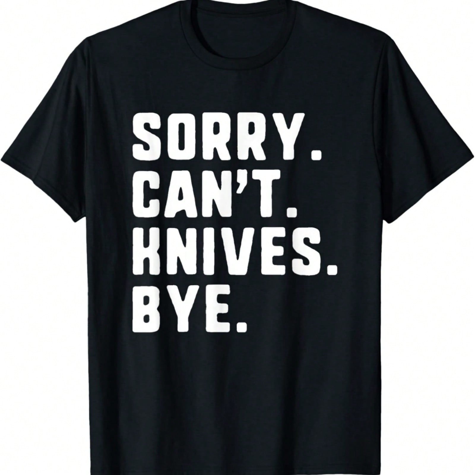 Sorry Can t Knives Bye Funny Chef Collecting Cook T-Shirt S разноцветный