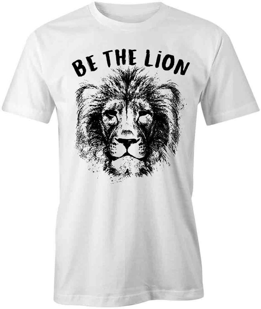BE THE LION TShirt Tee Short-Sleeved Cotton MOTIVATIONAL CLOTHING S1WSA146