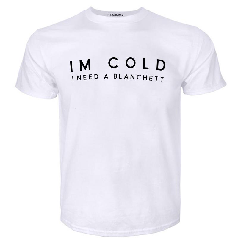 

Black t shirt for tee-shirt Im Cold I Need A Blanchett T Shirts cate fan stan fangirl blanchett cute trend hipster T-Shirt tops 5XL різнокольоровий