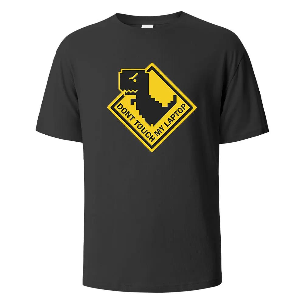 Dont Touch My Laptop Print t shirts 100% Cotton Summer Tees For UnisexOversize Casual Tops t shirts