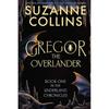 Gregor The Overlander This Irresistible Novel by Suzanne Collins Tells the