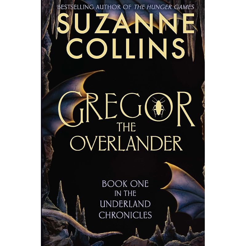 Gregor The Overlander This irresistible novel by Suzanne Collins tells the