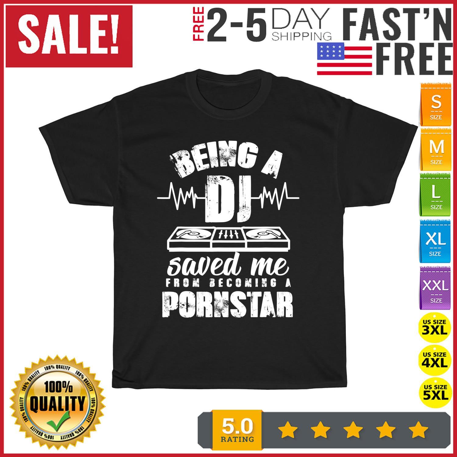 Vintage Being a DJ saved me from becoming a porn star Vintage T Shirt Mens Womens Tees Top Men Women 4XL