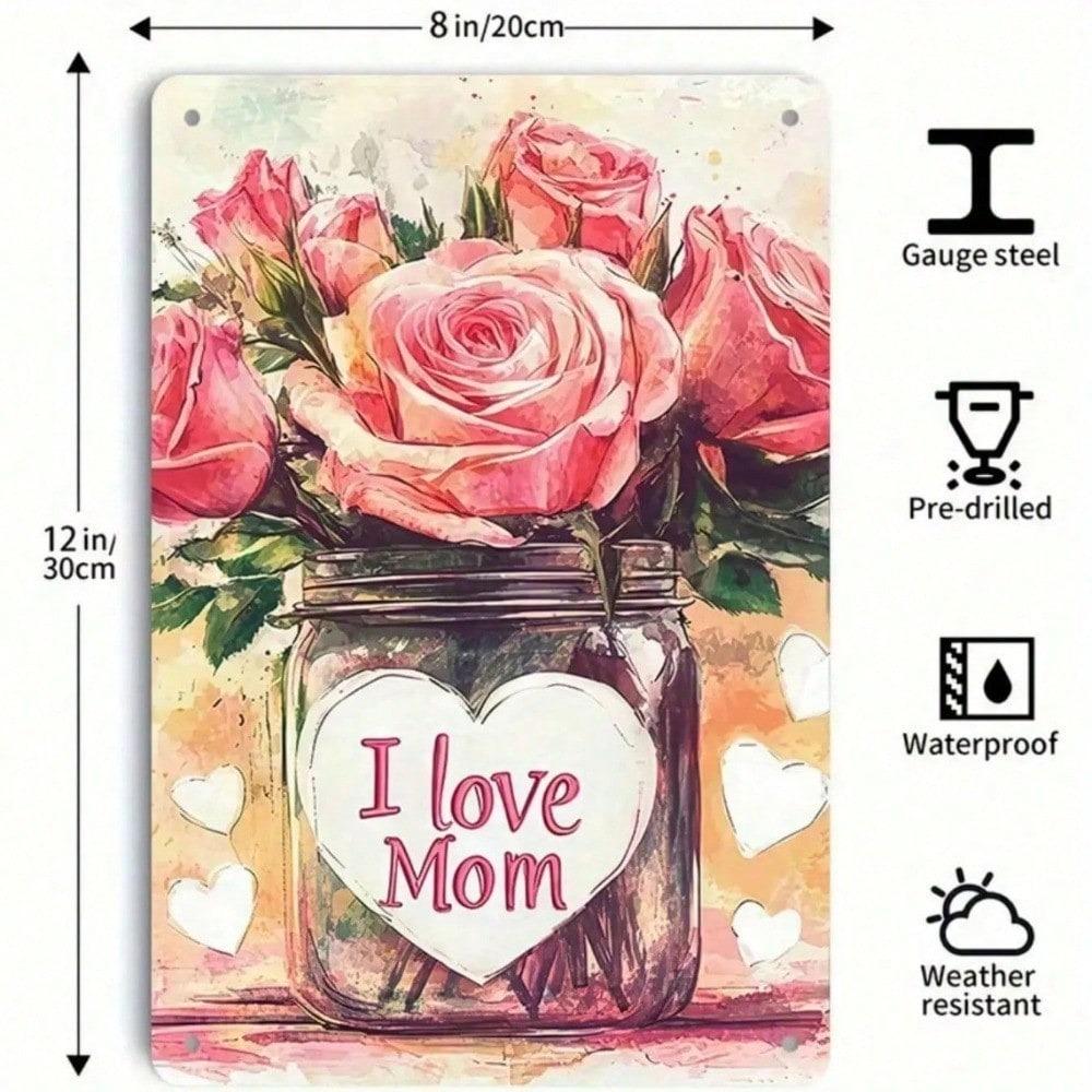 I Love Mom Pink Roses Jar Tin Sign Rustic Wall Art Bedroom Decor 8x12 Inch