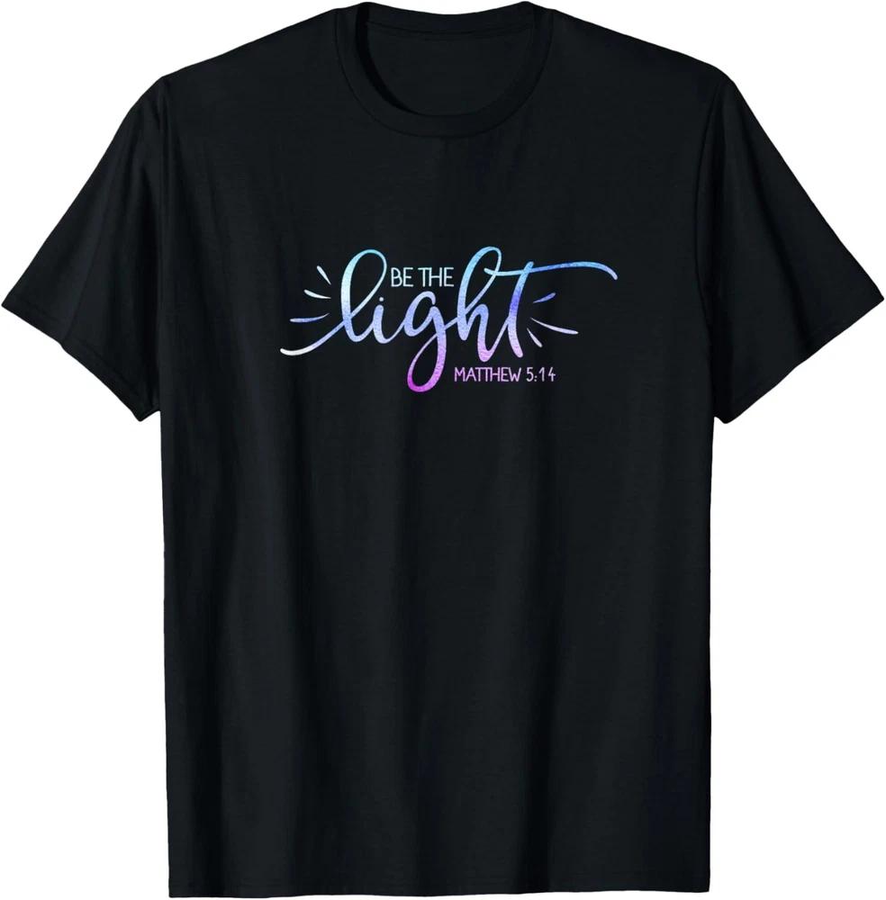 Christian Be the Light Matthew 5:14 Bible Verse T-Shirt