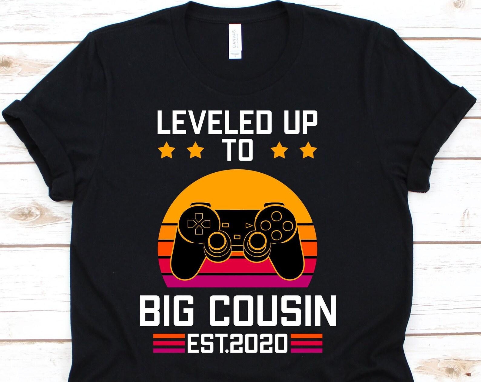 I Leveled Up To Big Cousin Shirt, Cousin Shirt, Baby Shower, Big Cousin Shirt, Big Cousin Gift, Announcement Shirt, Cousin XL