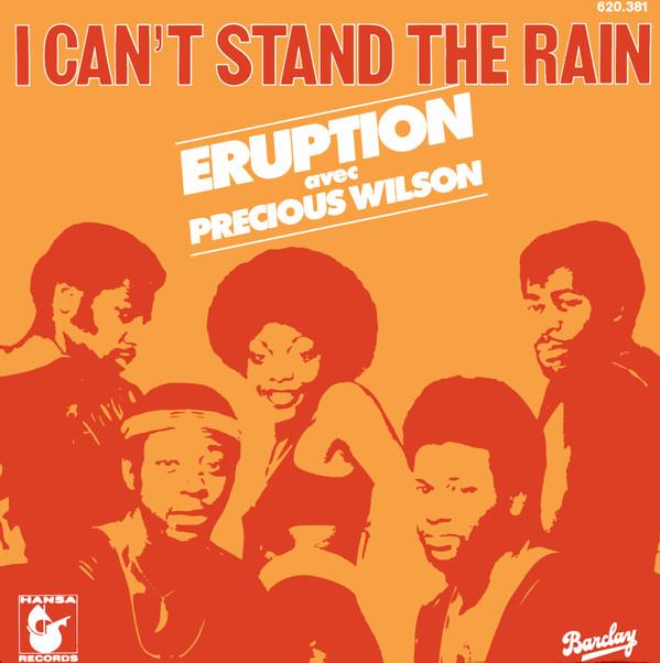 

7inch Record ERUPTION AVEC PRECIOUS WILSON - I Can t Stand The Rain 620381 Barclay, Hansa 1977 France Soul/Funk Used