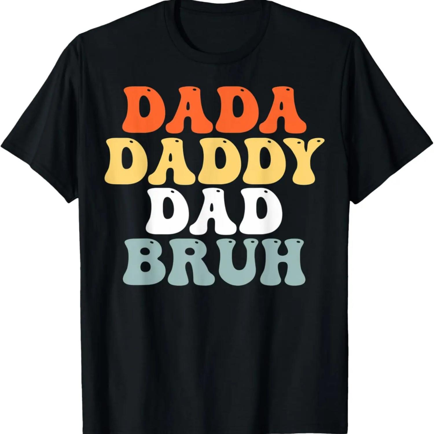 

Funny Dad Bruh I Went From Dada Daddy Dad Bruh T-Shirt XXXXXL чёрный