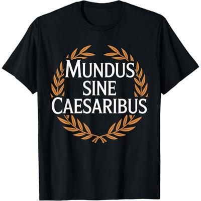 Mundus Sine Caesaribus Welt ohne Cäsaren T-Shirt