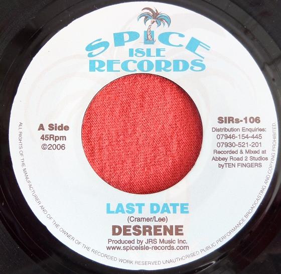 7inch Record DESRENE / JAY SCHAETZ - Last Date / First Date SIRs106 Spice Isle Reco 2006 UK Reggae, Ska & Dub Used