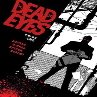 Dead Eyes Volume 1 by Gerry Duggan Paperback Book 9781534315655