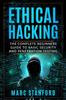 Kniha Ethical Hacking : The Complete Beginners Guide To Basic Security and Penetration Testing