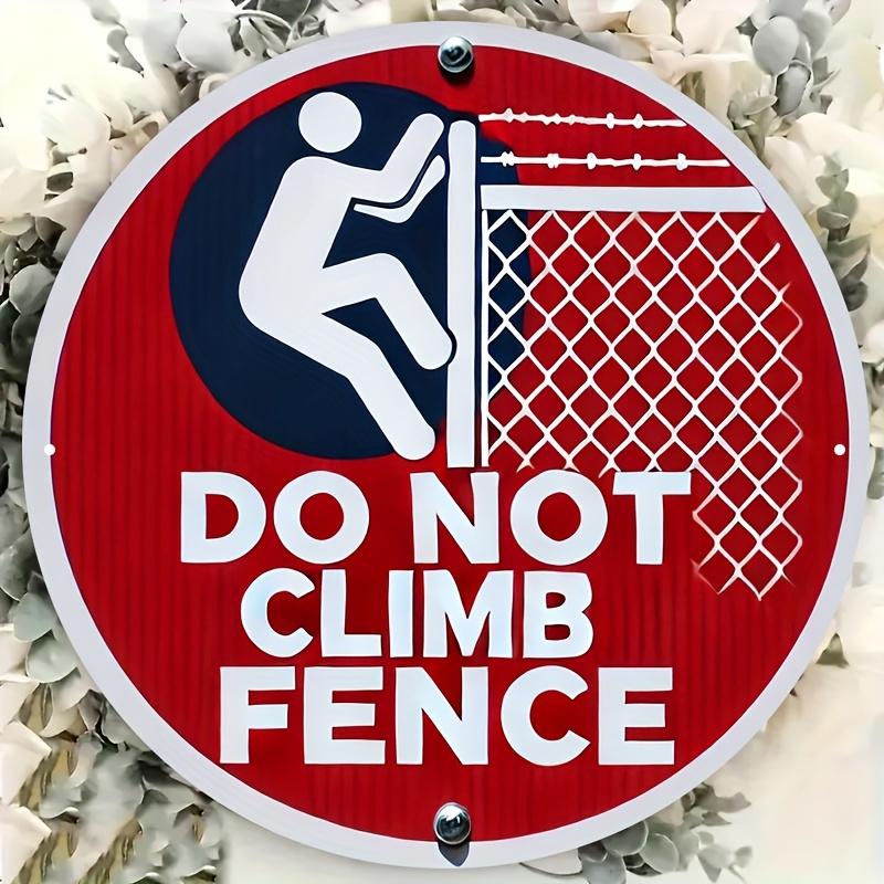 xcm Round Aluminum Do Not Climb Fence Sign  Vintage Industrial Safety Warning Metal Plaque with RedWhiteBlue Design 20x20cm(8x8inch)