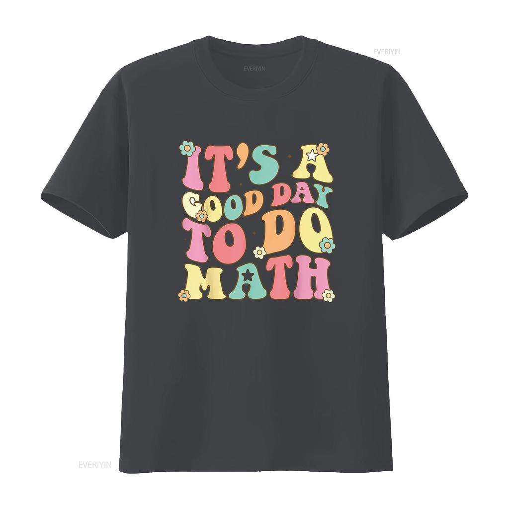 It s A Good Day To Do Math Teachers Women Funny T Shirt vintage Washed Stylish Versatile designer clothes fashion streetwear
