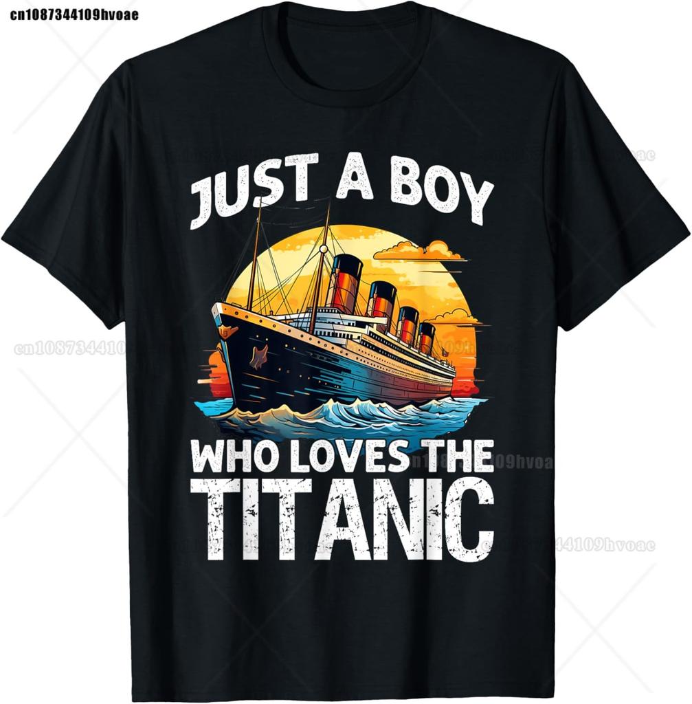 Novelty Boys Who Just Love The Sailing Titanic T Shirts Graphic Cotton Birthday Gifts Summer Style T-shirt Unisexs Clothing
