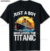 Novelty Boys Who Just Love The Sailing Titanic T Shirts Graphic Cotton Birthday Gifts Summer Style T-shirt Unisexs Clothing