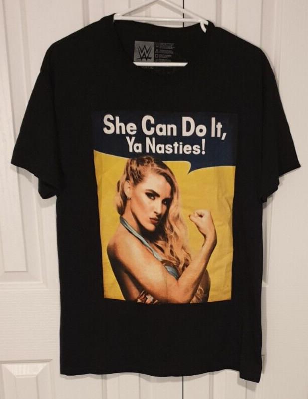LACEY EVANS WWE She Can Do It Ya Nasties Sexy Wrestler TShirt Size Is Large. Unisex T-Shirt