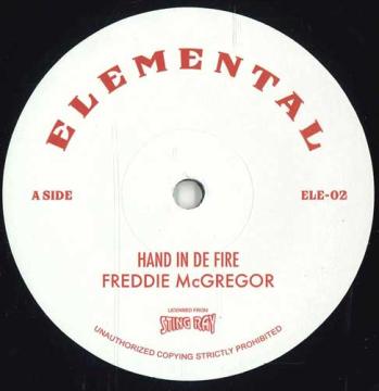 

7inch Record FREDDIE MCGREGOR / STINGRAY ALL STA - Hand In A De Fire / Lava Dub ELE02 Elemental UK 2025 UK Reggae, Ska & Dub