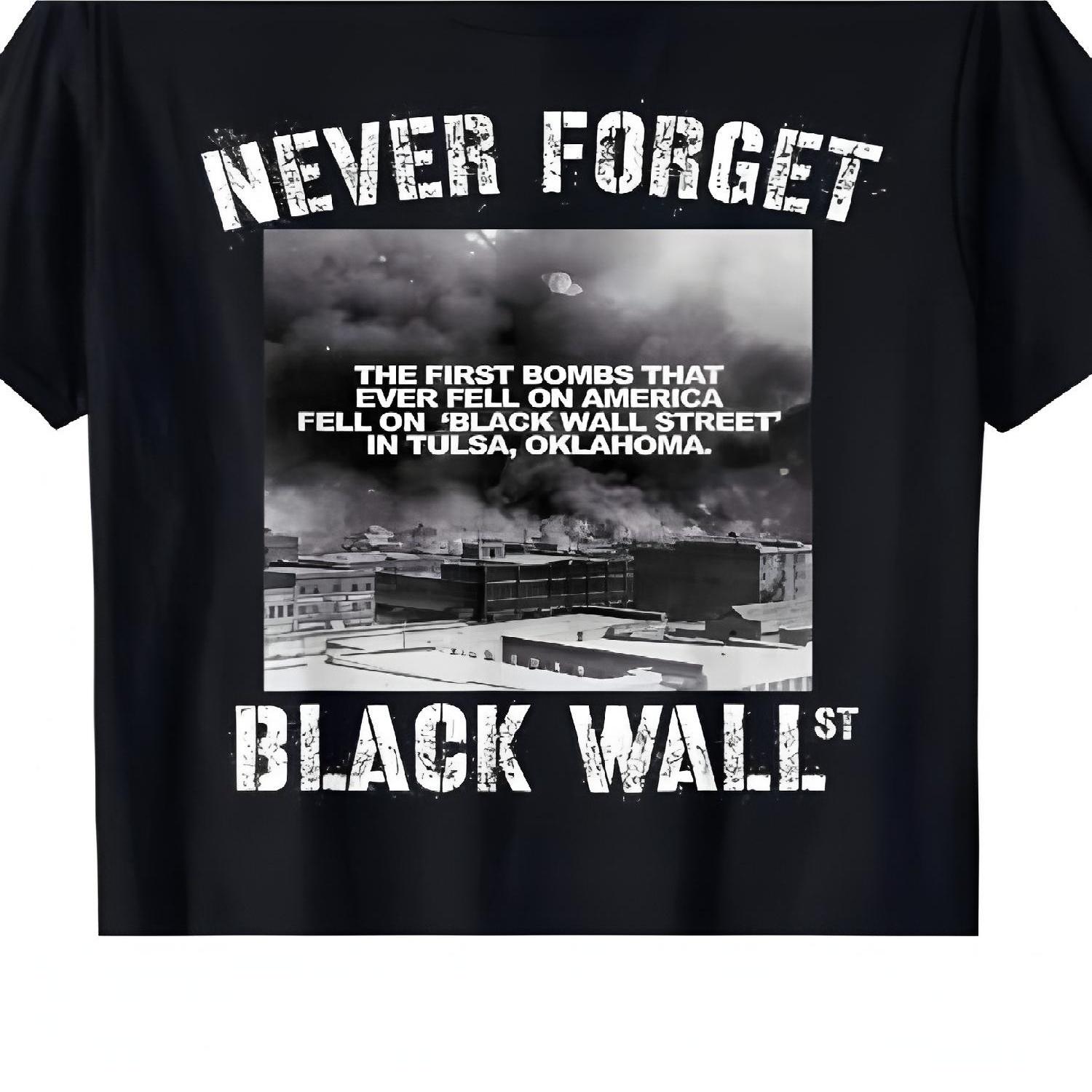 

Black Wall Street Will Never Forget Our History With Real Black Owned T-Shirts XXXXXL чорний
