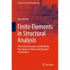 Finite Elements In Structural Analysis: Theoretical Concepts and Modeling Procedures In Statics and Dynamics of Structures (Springer Tracts In Civil E