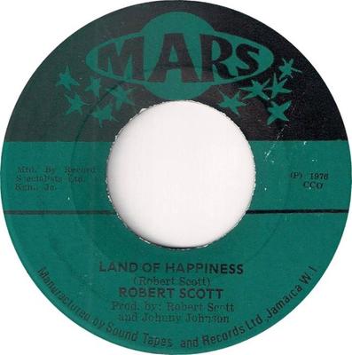 7-Zoll-Schallplatte BOB SCOTT THE SOUL SYNDICATE Land Of Happiness Selmas Rock NONE Mars 1976 Jamaika Reggae Ska Dub Gebraucht