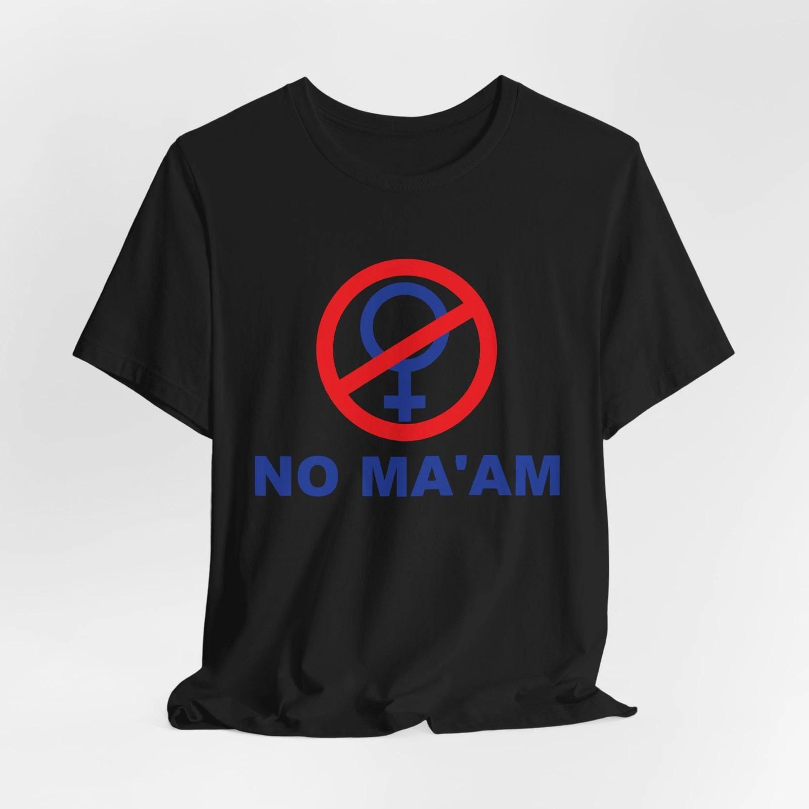 Men s and Women s T-shirts No Maam Funny TV Show Graphic L