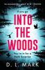 Into the Woods by D. L. Mark Paperback Book 9781800246362