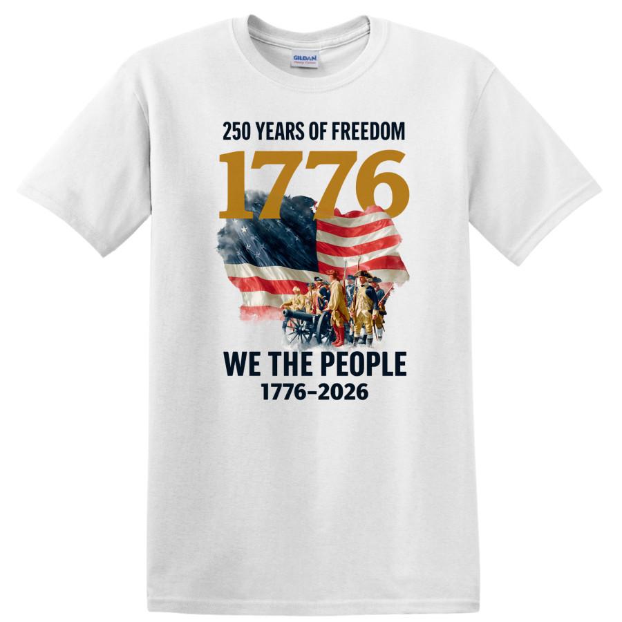 250 Years Freedom T Shirt 1776 We The People Colonial Soldiers Flag Patriot Tee 4XL