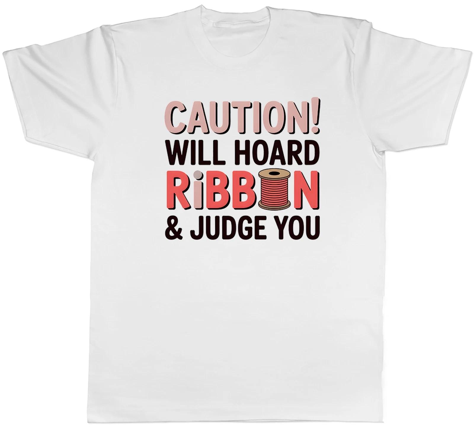 Caution! Will Hoard Ribbon and Judge You Funny Mens T-Shirt Tee Gift Top M