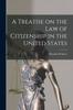 Libro A Treatise On the Law of Citizenship In the United States