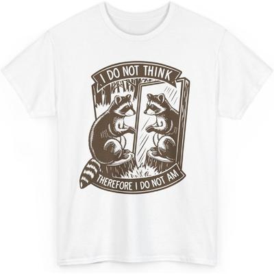 I Do Not Think Therefore I Do Not Am Graphic T-Shirt, Retro Unisex T Shirt, Vintage Raccoon T Shirt, Nostalgia Shirt, Raccoon