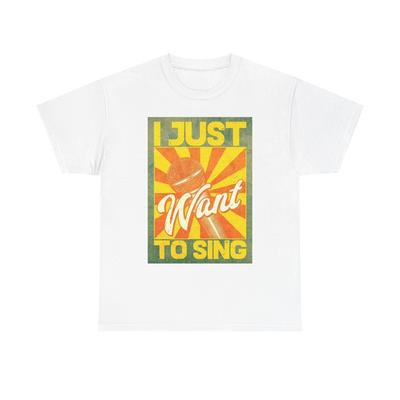 Ich will einfach nur singen T-Shirt Grafik Musik Unisex Schweres Baumwoll-T-Shirt