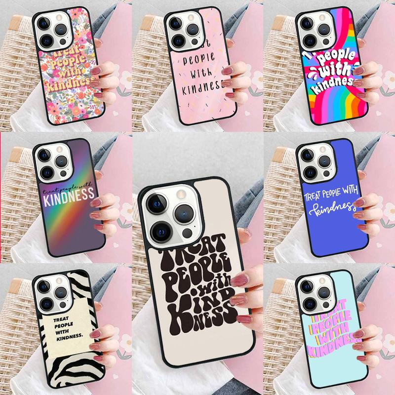 Treat People With Kindness Phone Case For iPhone 17 Air 15 16e 14 13 Pro Max Coque 12 11 Pro Max PLUS Cover