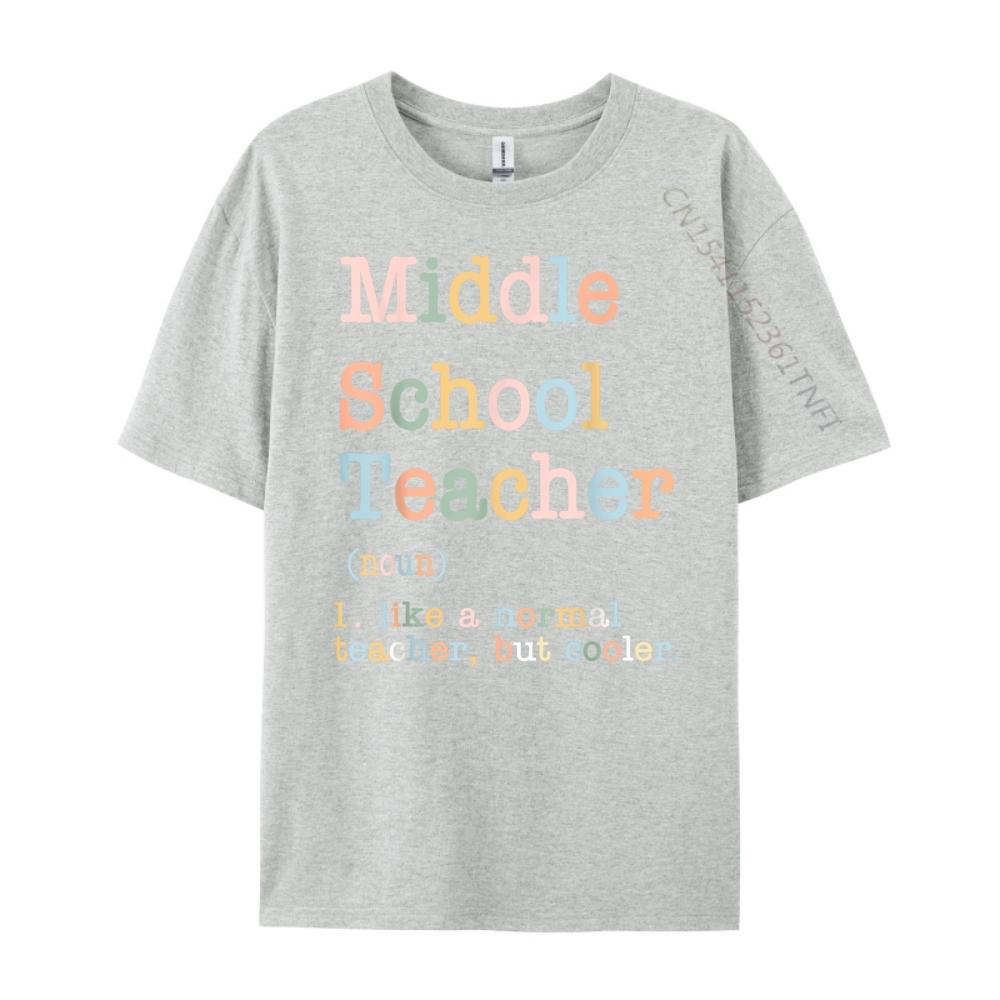 Middle School Teacher Like A Normal Teacher But Cooler Funny T Shirts Men Couples Band Tshirts Family