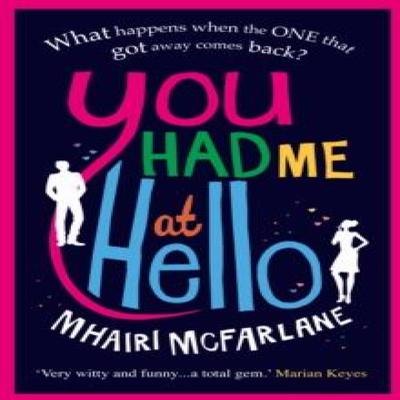 You Had Me At Hello by Mhairi McFarlane Paperback Book 9780007488056