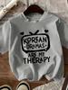 Unisexs Korean Dramas Are My Relax Graphic Tshirt White Sleeve Crew Neck Casual With Summer Short Sleeved Harajuku Streetwear