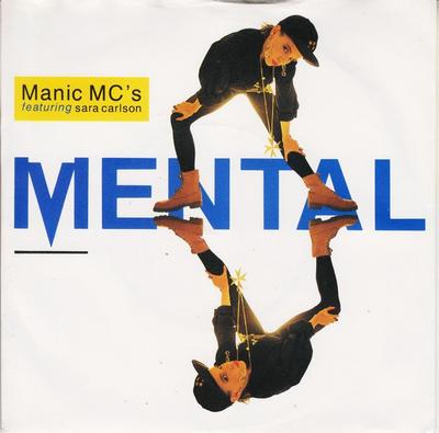 7inch Record MANIC MC'S, SARA CARLSON - Mental PB43037 RCA 1989 UK Dance & Electronica Used
