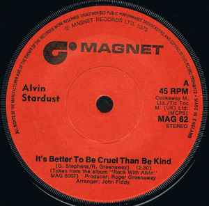 

7inch Record ALVIN STARDUST Its Better To Be Cruel Than Be Kin MAG62 Magnet 1976 UK Rock Used