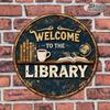 1pc Vintage Welcome To The Library Round Metal Sign 8x8in Reading Enthusiast Study Room Office Cafe Wall Art