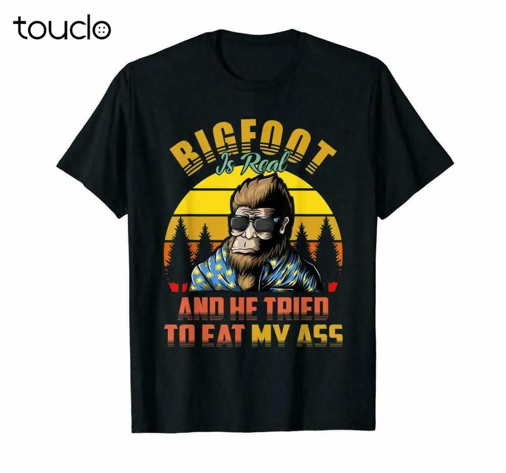 Bigfoot Is Real And He Tried To Eat My Ass Funny Vintage Black Tshirt Unisex