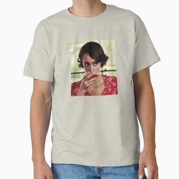 

Fleabag drinking mood Classic T-Shirt Made in USA/AUS T-Shirt S-2XL M