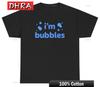 Im Bubbles T Shirt Funny Inappropriate Matching Couples Sex Joke Gift Tee Stylish Retro Cool Tee Trendy Comfy Vintage Clothing