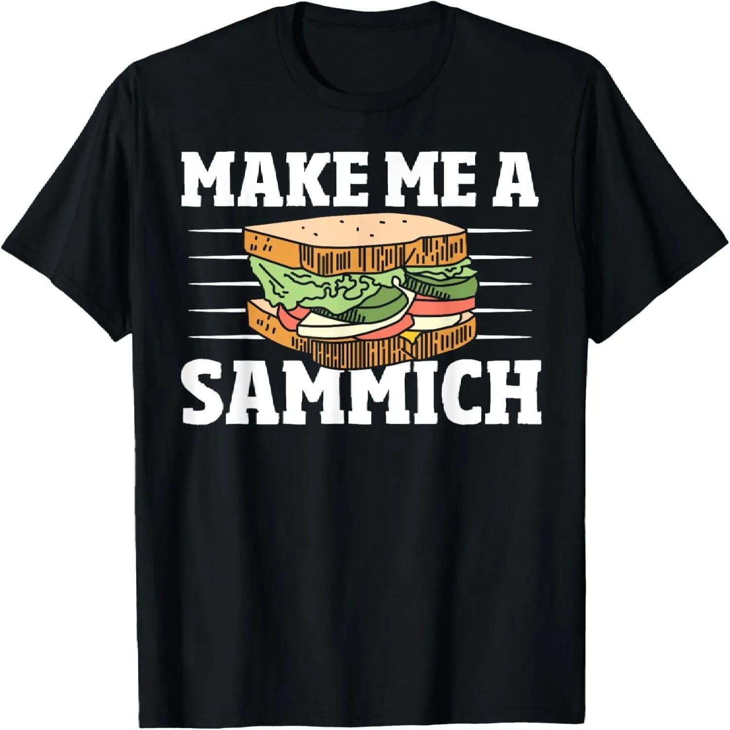 Sandwich Maker Sandwich Master - Funny Make Me A Sammich T-Shirt XXXXXL чёрный