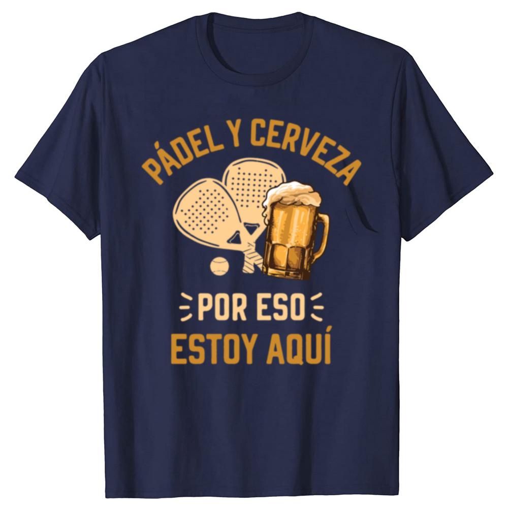 Padel And Beer That's Why I'm Here T-shirt Funny Beer Padel Tennis Fans Vintage T-shirts Casual Summer Cotton Men Clothing
