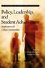 The Policy, Leadership, and Student Achievement : Implications for Urban Communities Book